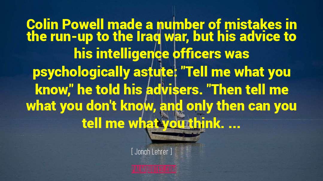 Jonah Lehrer Quotes: Colin Powell made a number