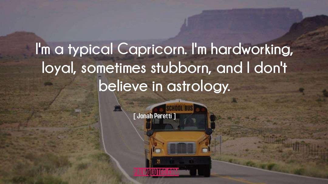 Jonah Peretti Quotes: I'm a typical Capricorn. I'm