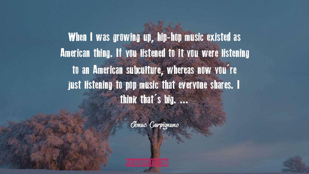 Jonas Carpignano Quotes: When I was growing up,