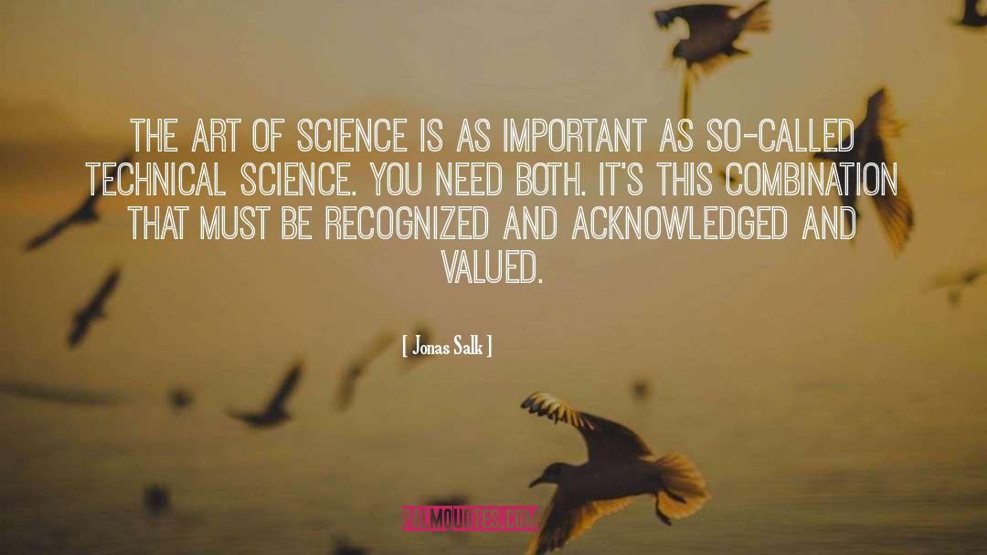 Jonas Salk Quotes: The art of science is