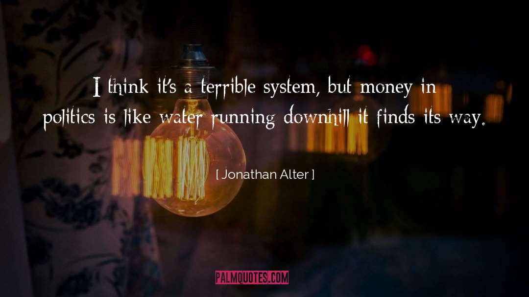 Jonathan Alter Quotes: I think it's a terrible