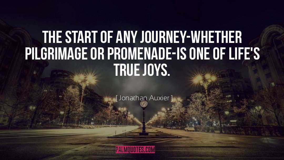 Jonathan Auxier Quotes: The start of any journey-whether