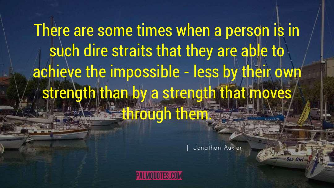 Jonathan Auxier Quotes: There are some times when