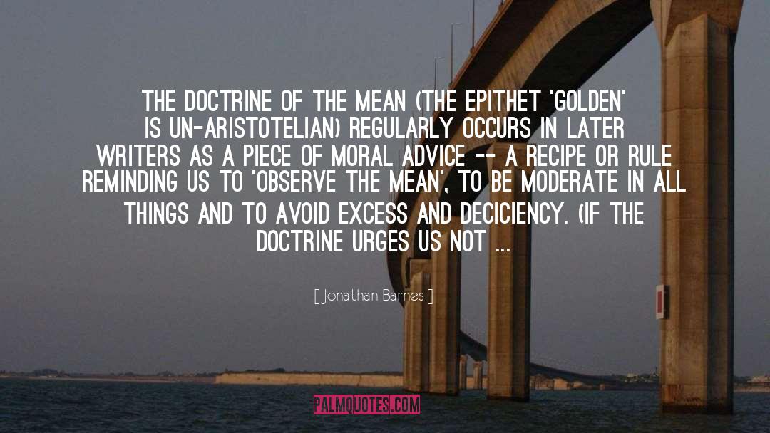 Jonathan Barnes Quotes: The doctrine of the mean
