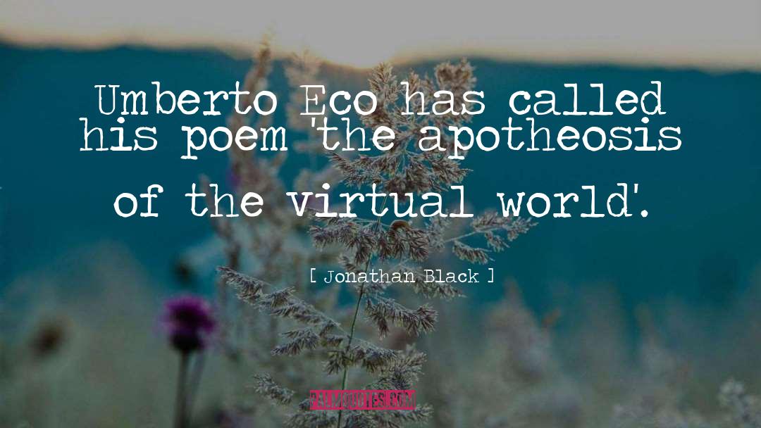 Jonathan Black Quotes: Umberto Eco has called his