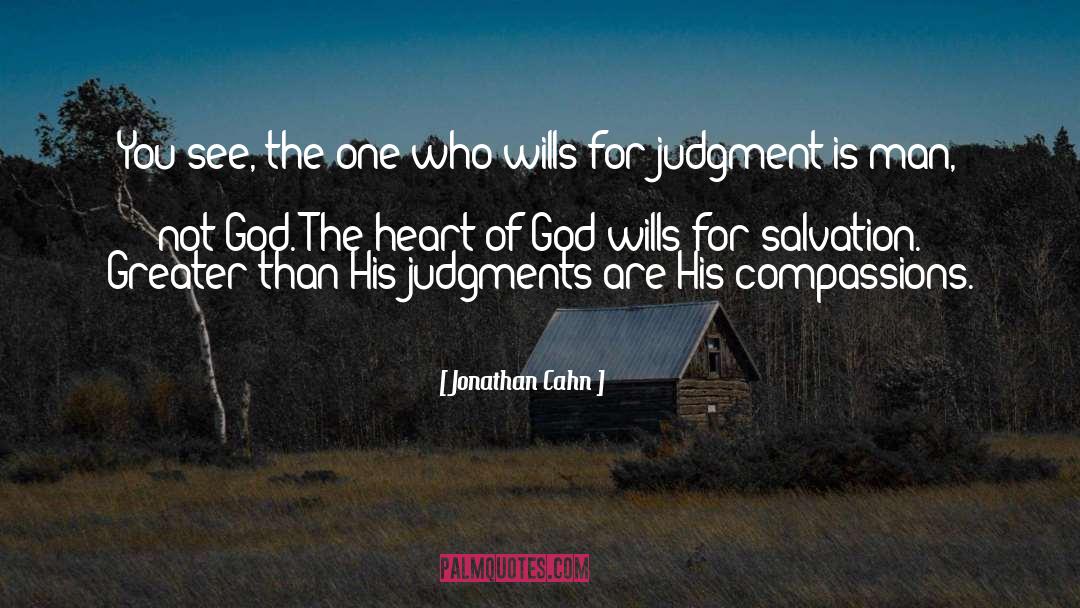 Jonathan Cahn Quotes: You see, the one who