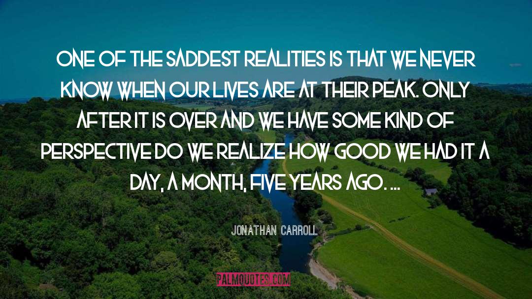 Jonathan Carroll Quotes: One of the saddest realities