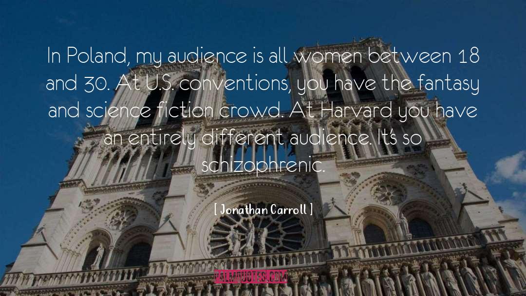 Jonathan Carroll Quotes: In Poland, my audience is