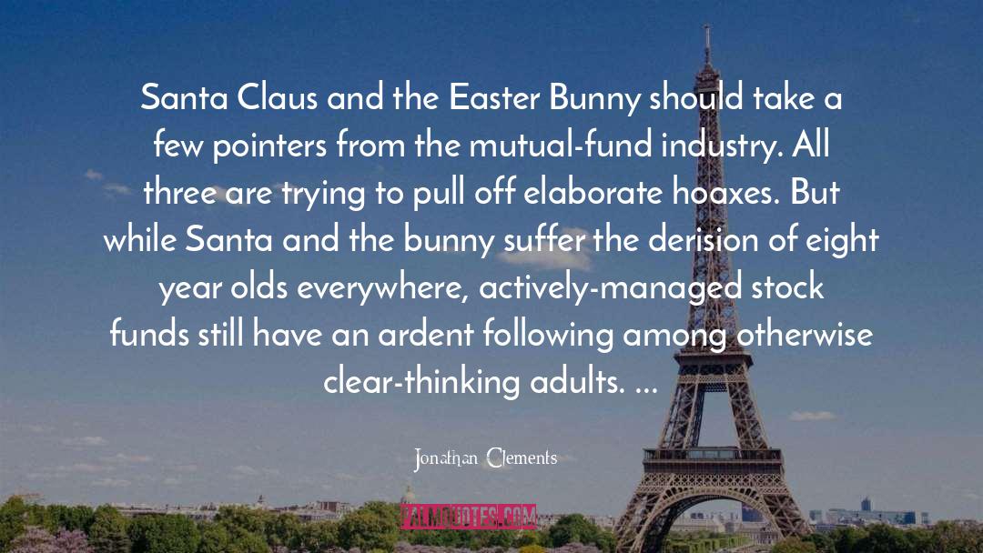 Jonathan Clements Quotes: Santa Claus and the Easter