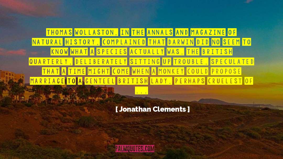 Jonathan Clements Quotes: Thomas Wollaston, in the Annals