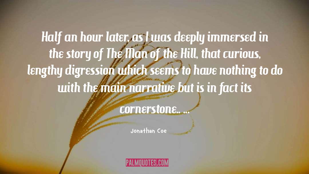 Jonathan Coe Quotes: Half an hour later, as