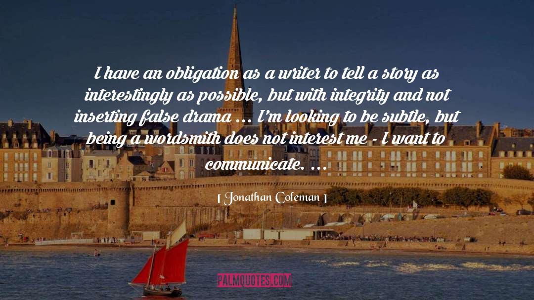 Jonathan Coleman Quotes: I have an obligation as