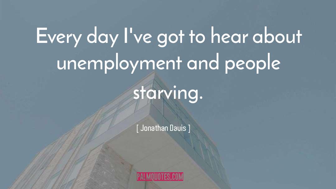 Jonathan Davis Quotes: Every day I've got to