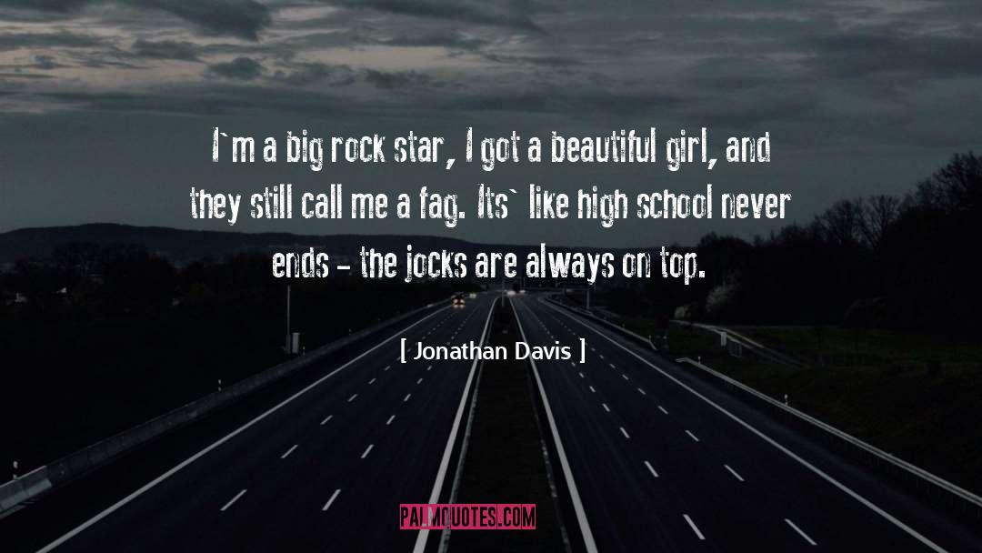 Jonathan Davis Quotes: I'm a big rock star,