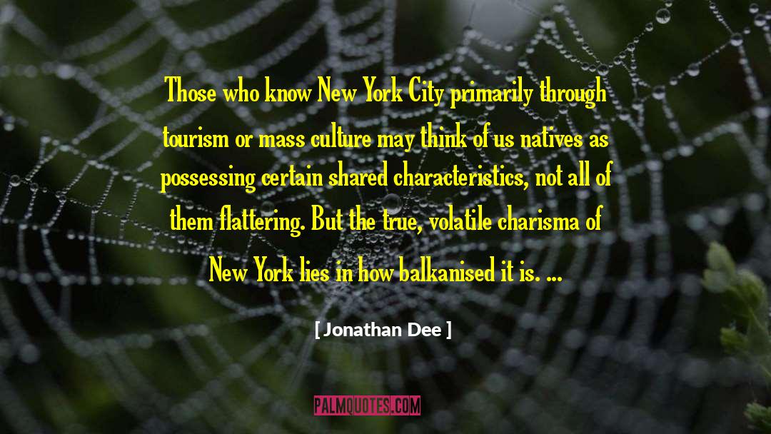 Jonathan Dee Quotes: Those who know New York