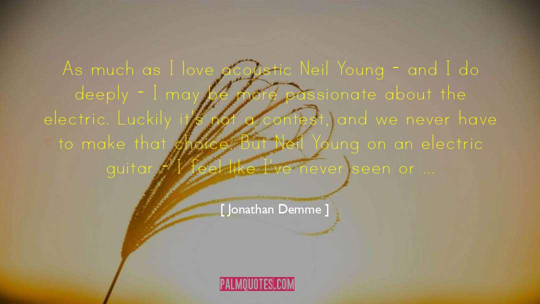 Jonathan Demme Quotes: As much as I love