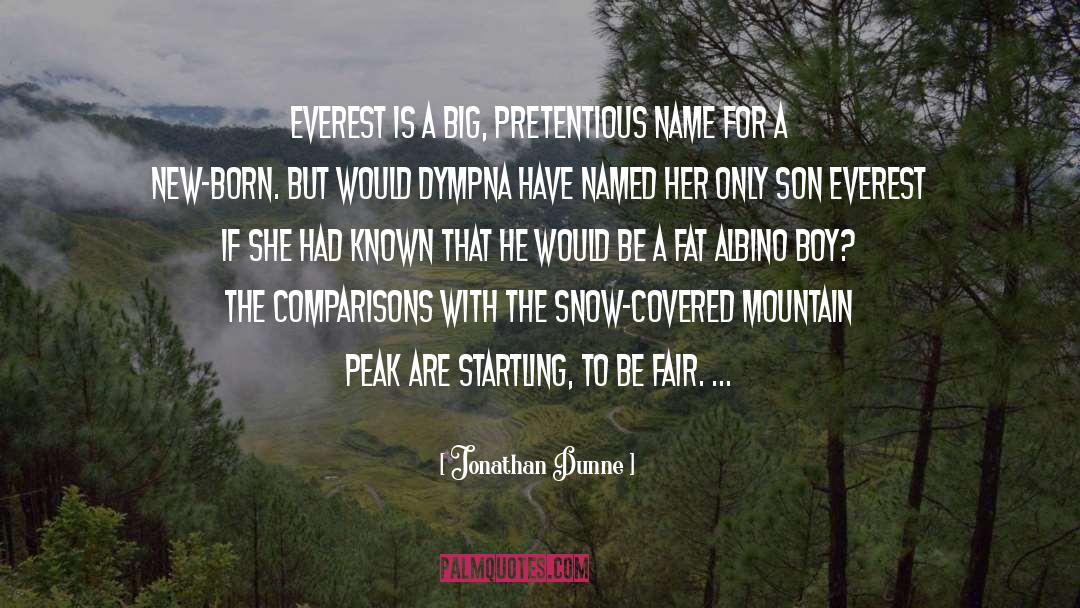 Jonathan Dunne Quotes: Everest is a big, pretentious