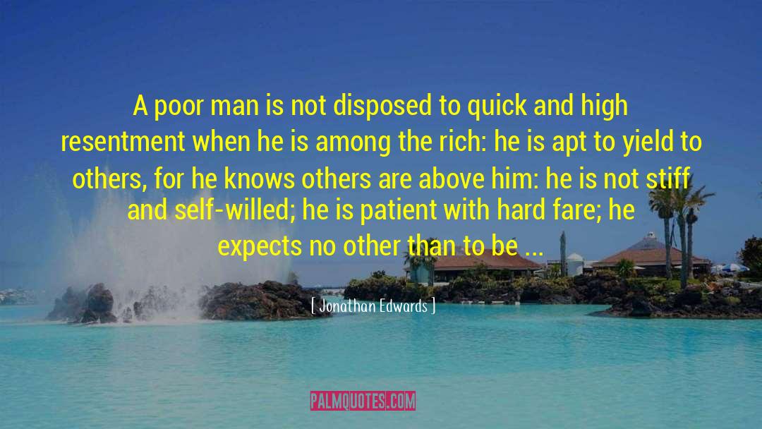 Jonathan Edwards Quotes: A poor man is not