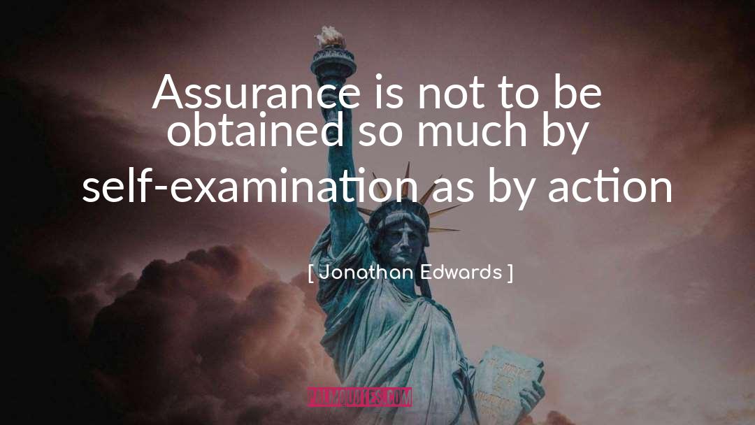 Jonathan Edwards Quotes: Assurance is not to be