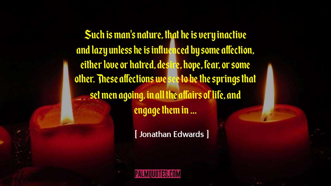 Jonathan Edwards Quotes: Such is man's nature, that