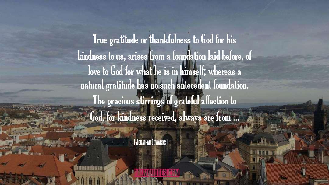 Jonathan Edwards Quotes: True gratitude or thankfulness to