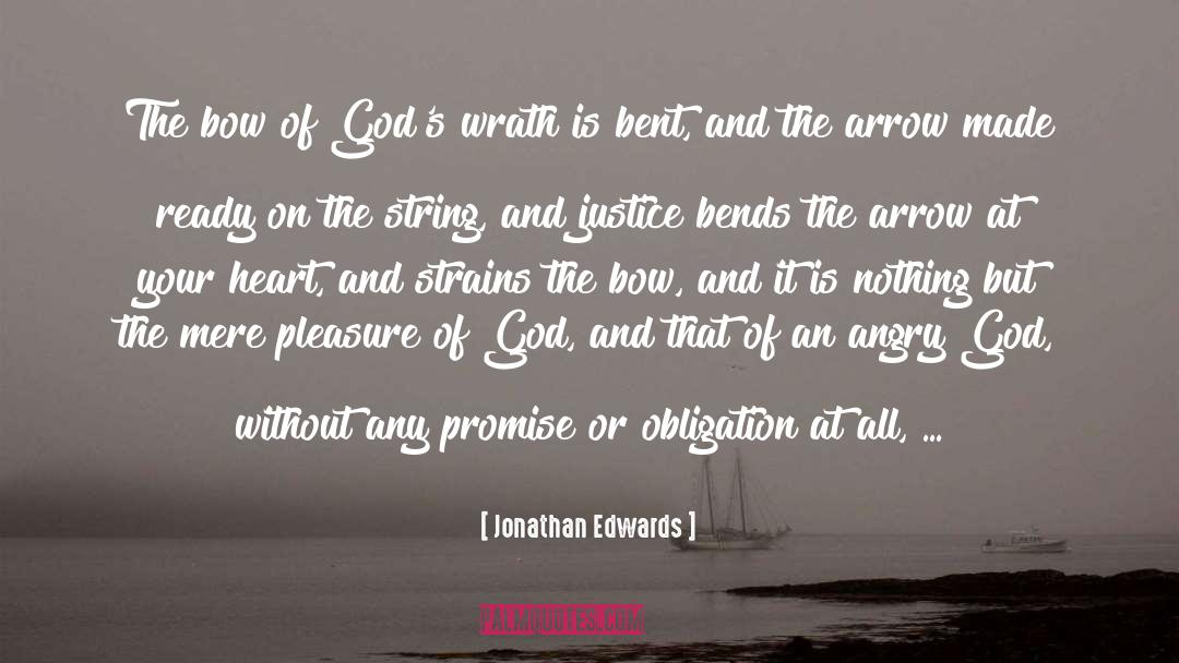 Jonathan Edwards Quotes: The bow of God's wrath