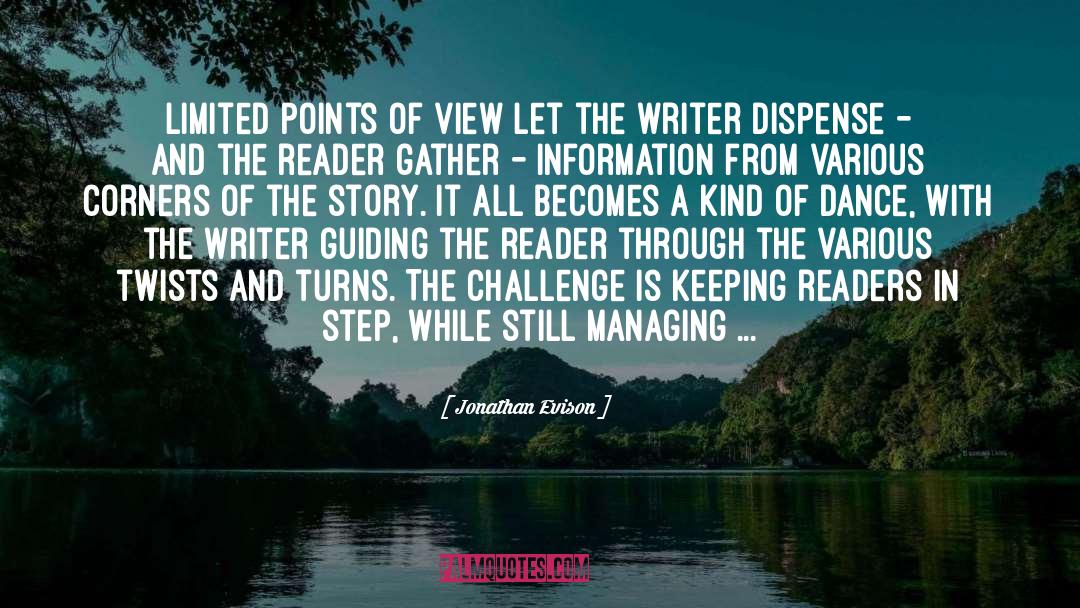 Jonathan Evison Quotes: Limited points of view let