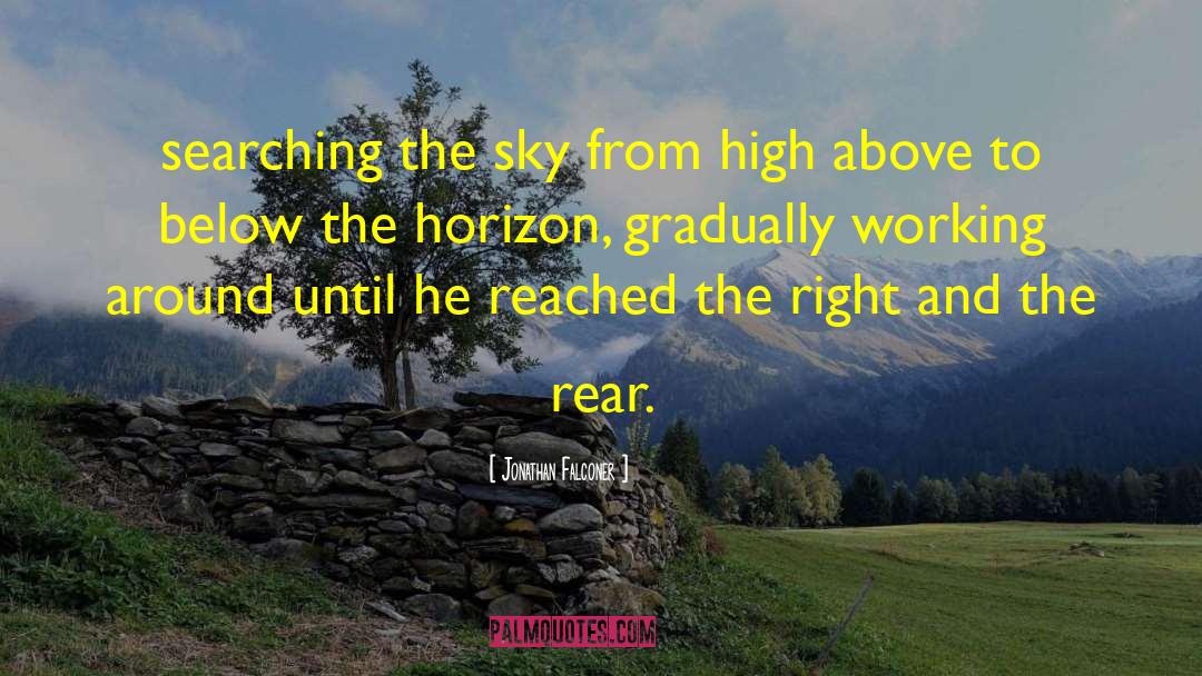Jonathan Falconer Quotes: searching the sky from high