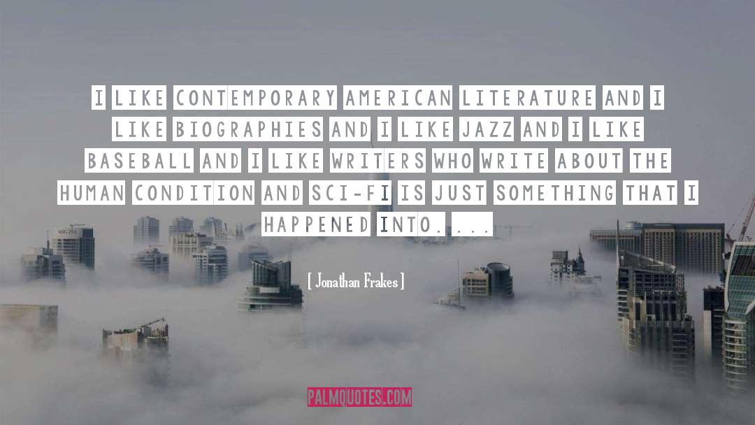 Jonathan Frakes Quotes: I like contemporary American literature