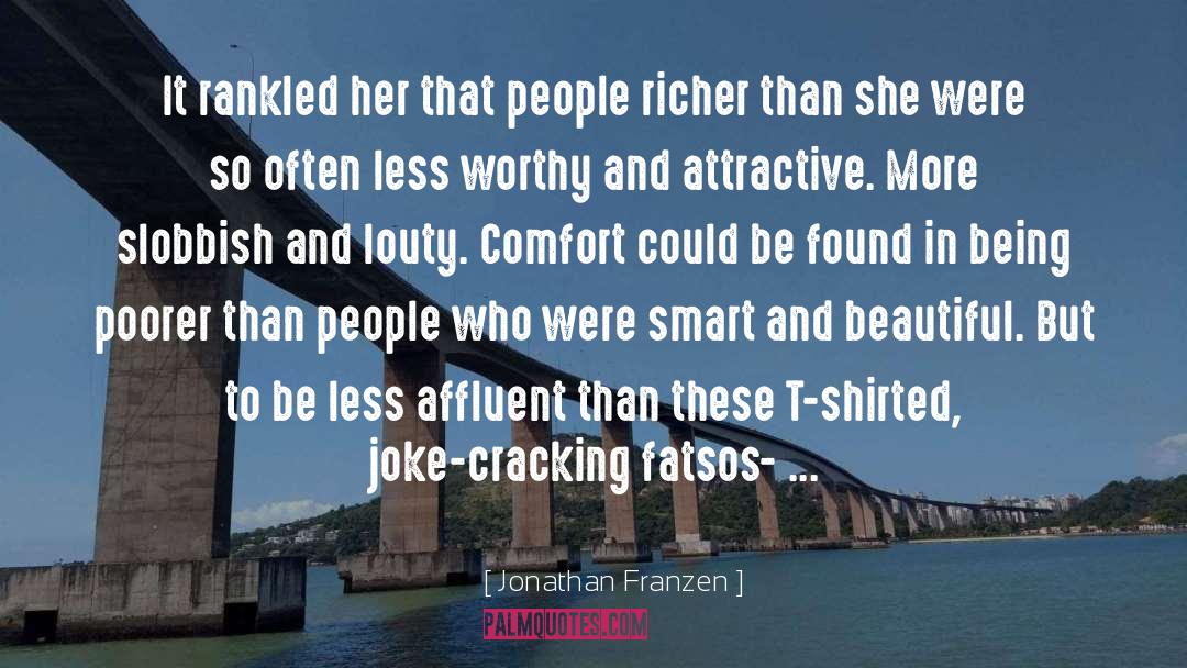 Jonathan Franzen Quotes: It rankled her that people