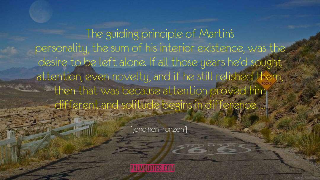 Jonathan Franzen Quotes: The guiding principle of Martin's