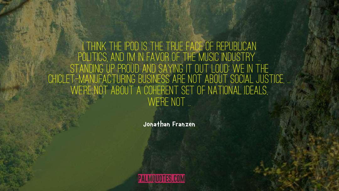 Jonathan Franzen Quotes: I think the iPod is