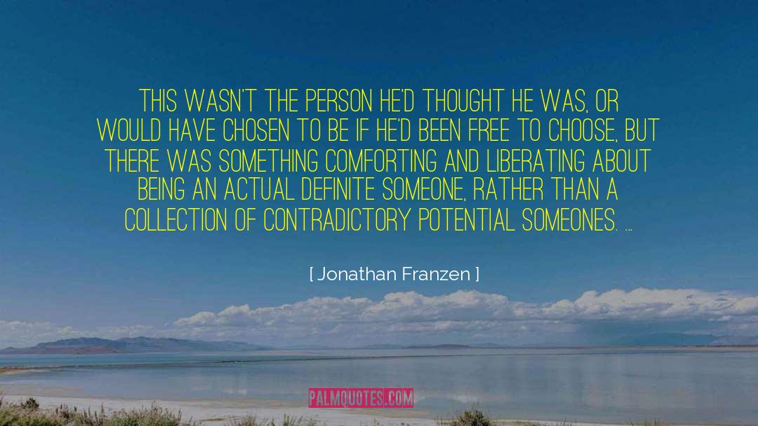 Jonathan Franzen Quotes: This wasn't the person he'd