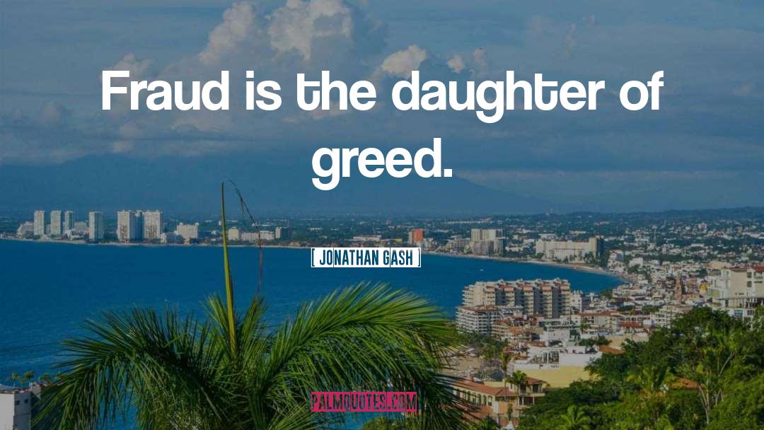 Jonathan Gash Quotes: Fraud is the daughter of