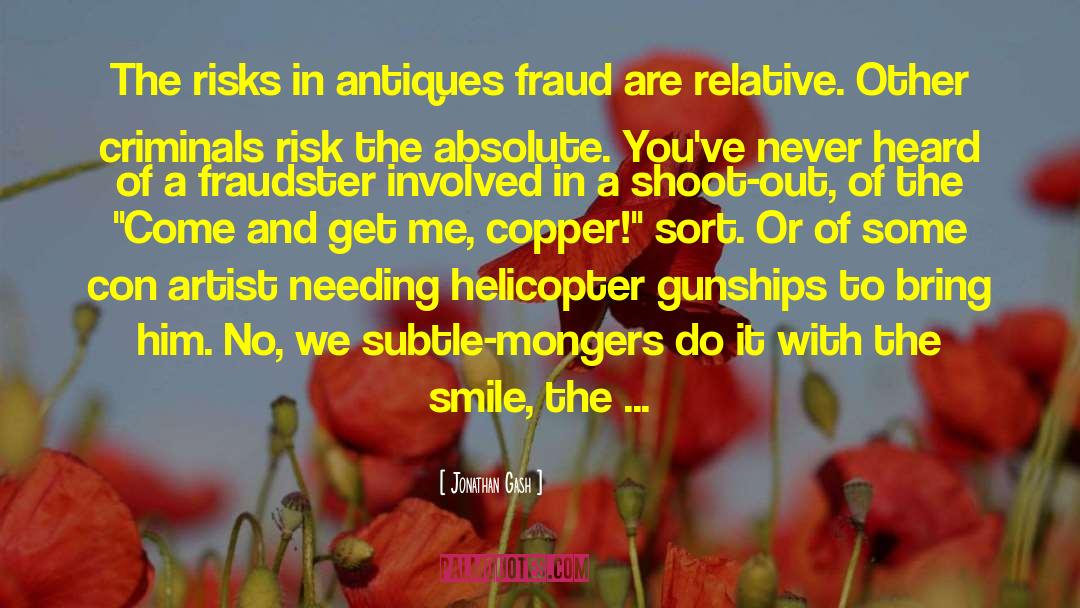 Jonathan Gash Quotes: The risks in antiques fraud