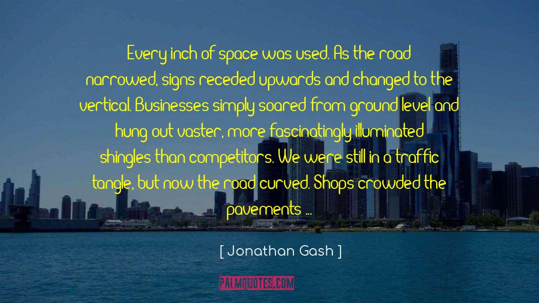 Jonathan Gash Quotes: Every inch of space was