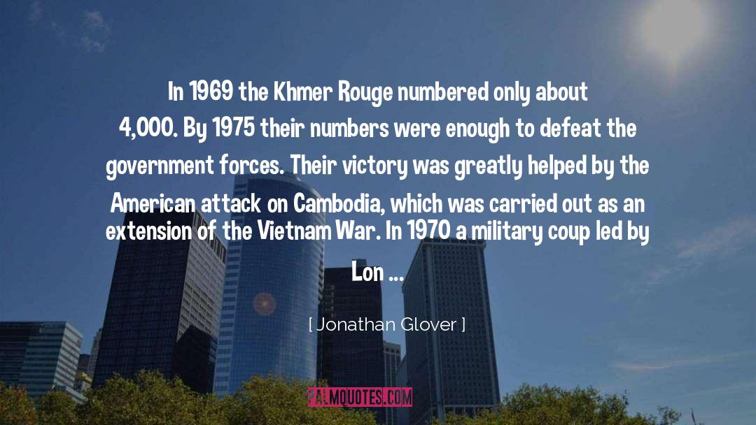 Jonathan Glover Quotes: In 1969 the Khmer Rouge