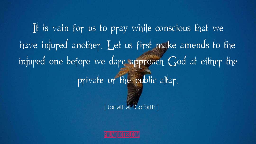 Jonathan Goforth Quotes: It is vain for us