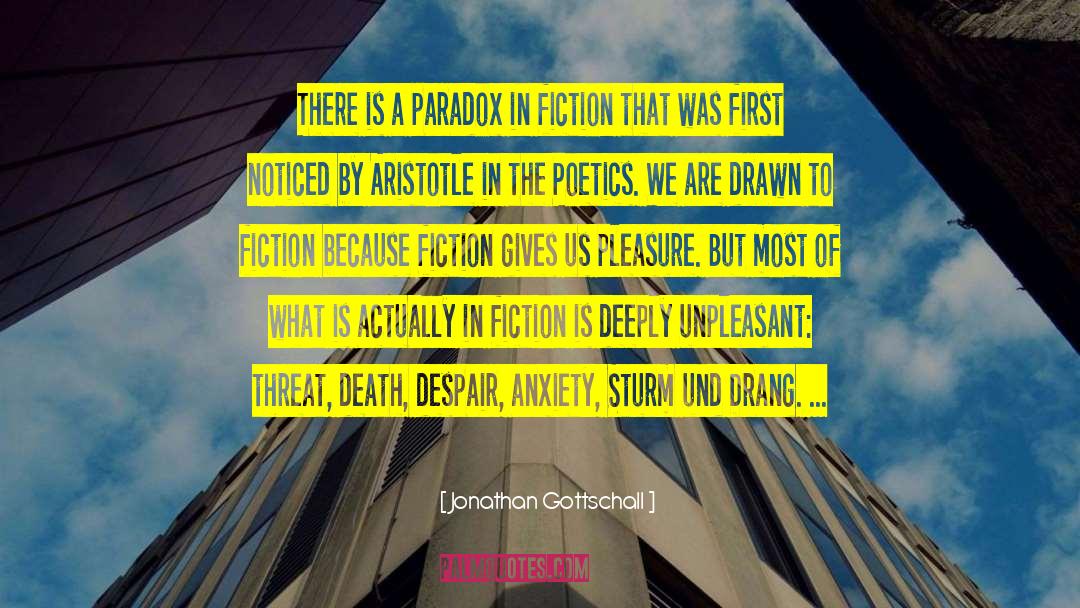 Jonathan Gottschall Quotes: There is a paradox in