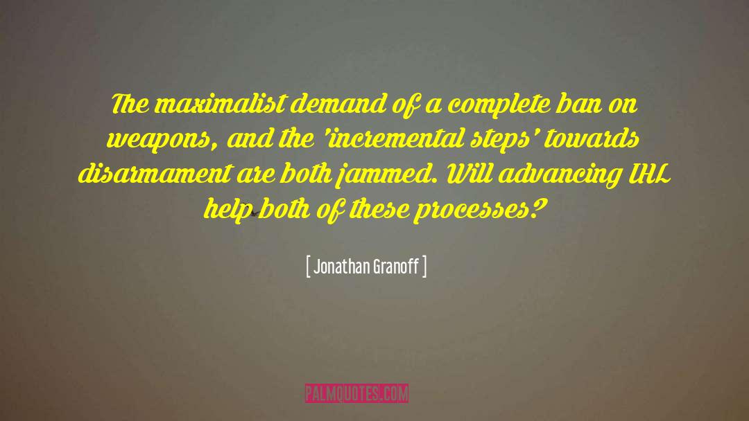 Jonathan Granoff Quotes: The maximalist demand of a