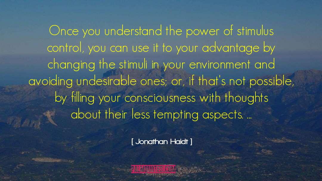 Jonathan Haidt Quotes: Once you understand the power