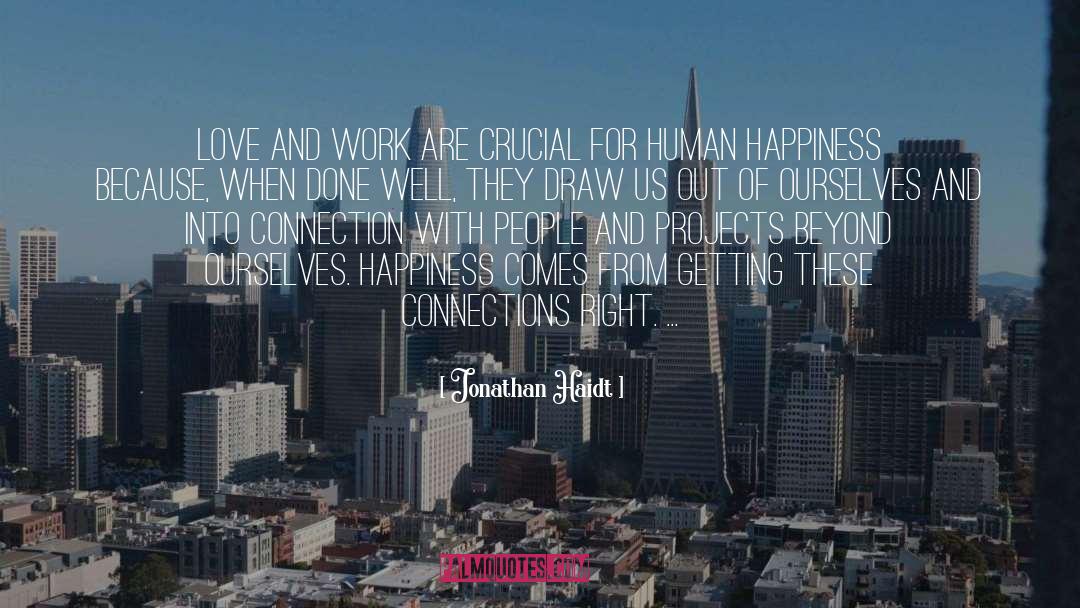 Jonathan Haidt Quotes: Love and work are crucial