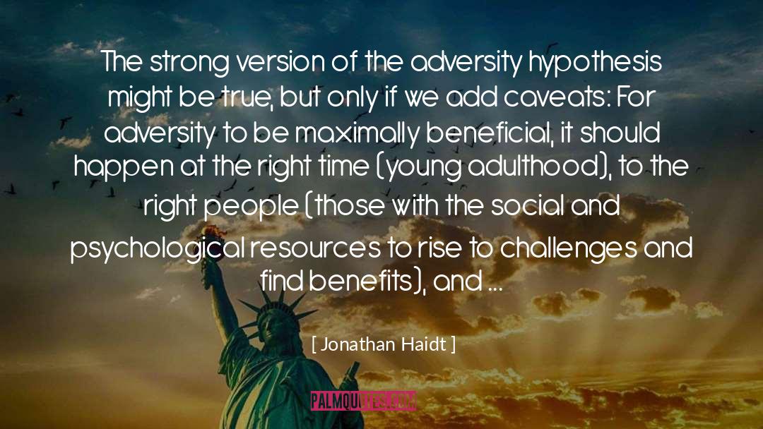 Jonathan Haidt Quotes: The strong version of the