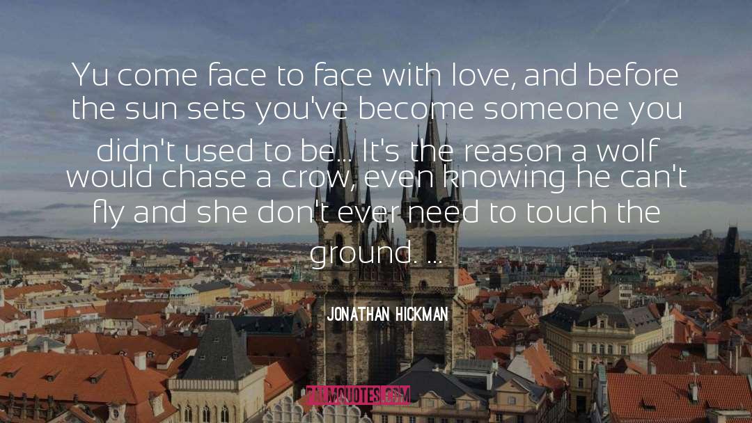 Jonathan Hickman Quotes: Yu come face to face