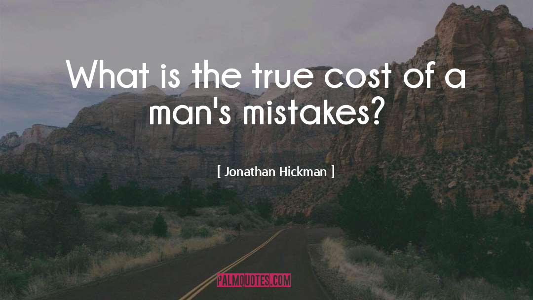 Jonathan Hickman Quotes: What is the true cost