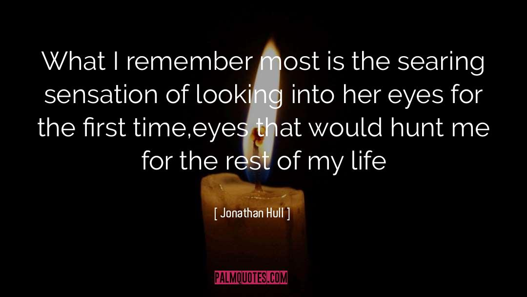 Jonathan Hull Quotes: What I remember most is