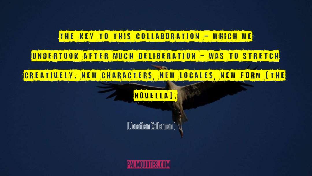 Jonathan Kellerman Quotes: The key to this collaboration