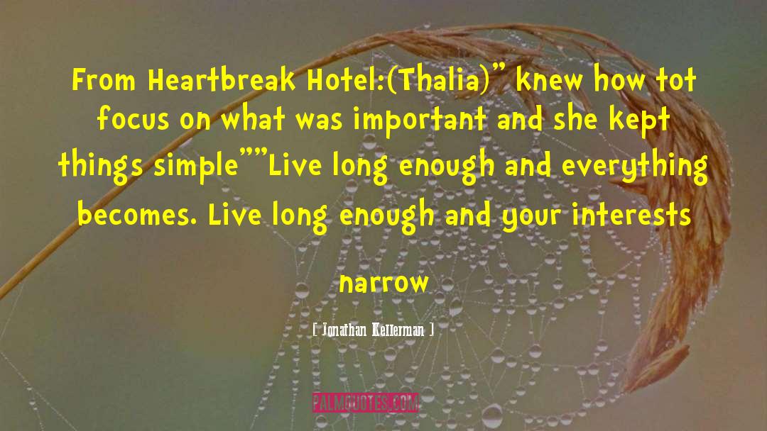 Jonathan Kellerman Quotes: From Heartbreak Hotel:<br />(Thalia)