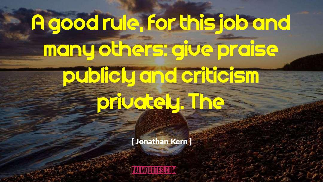 Jonathan Kern Quotes: A good rule, for this