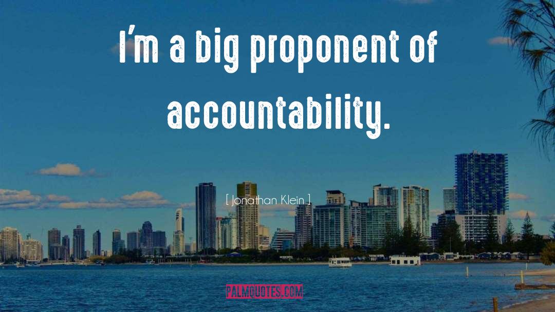 Jonathan Klein Quotes: I'm a big proponent of